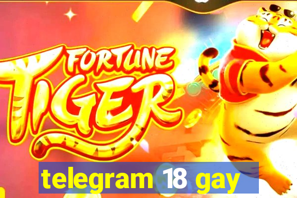 telegram 18 gay